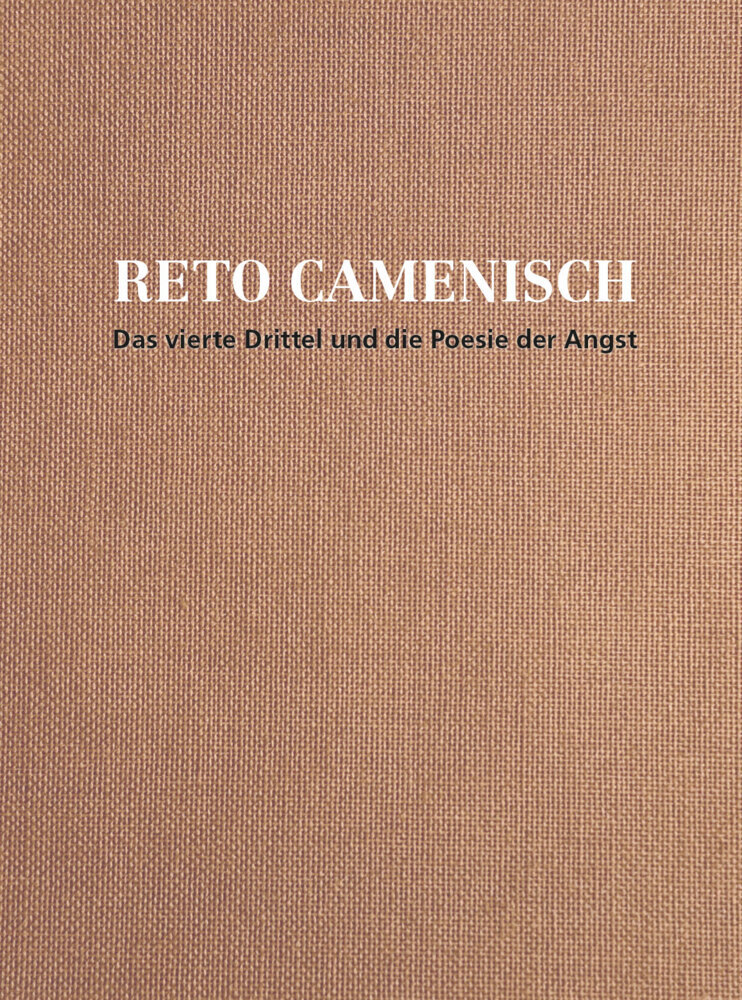 Cover: 9783038780687 | Reto Camenisch | Das vierte Drittel und die Poesie der Angst | Buch