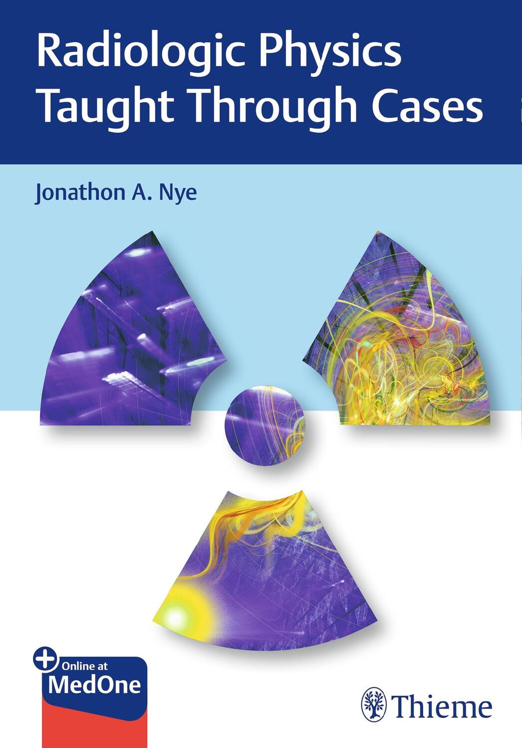 Cover: 9781626239678 | Radiologic Physics Taught Through Cases | Jonathon Nye | Bundle | 2020