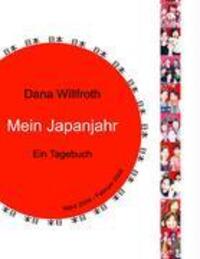 Cover: 9783833467738 | Mein Japanjahr | Ein Tagebuch | Dana Willfroth | Taschenbuch | Deutsch
