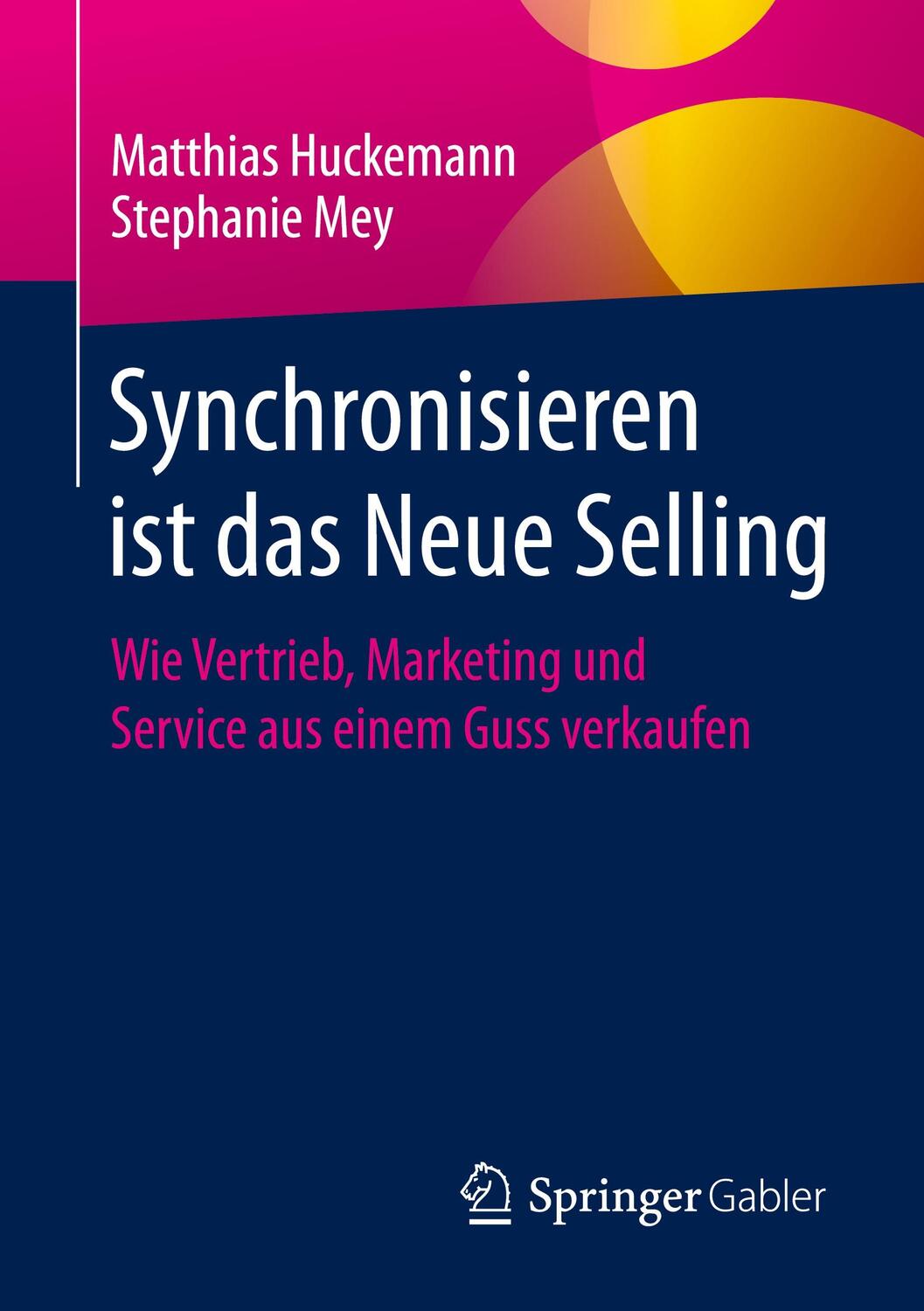 Cover: 9783658338459 | Synchronisieren ist das Neue Selling | Stephanie Mey (u. a.) | Buch