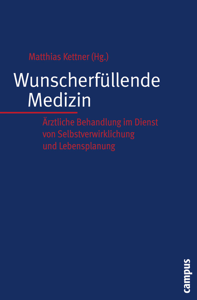 Cover: 9783593388816 | Wunscherfüllende Medizin | Matthias Kettner | Taschenbuch | 338 S.