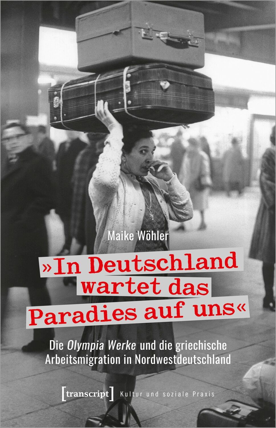 Cover: 9783837667882 | 'In Deutschland wartet das Paradies auf uns' | Maike Wöhler | Buch