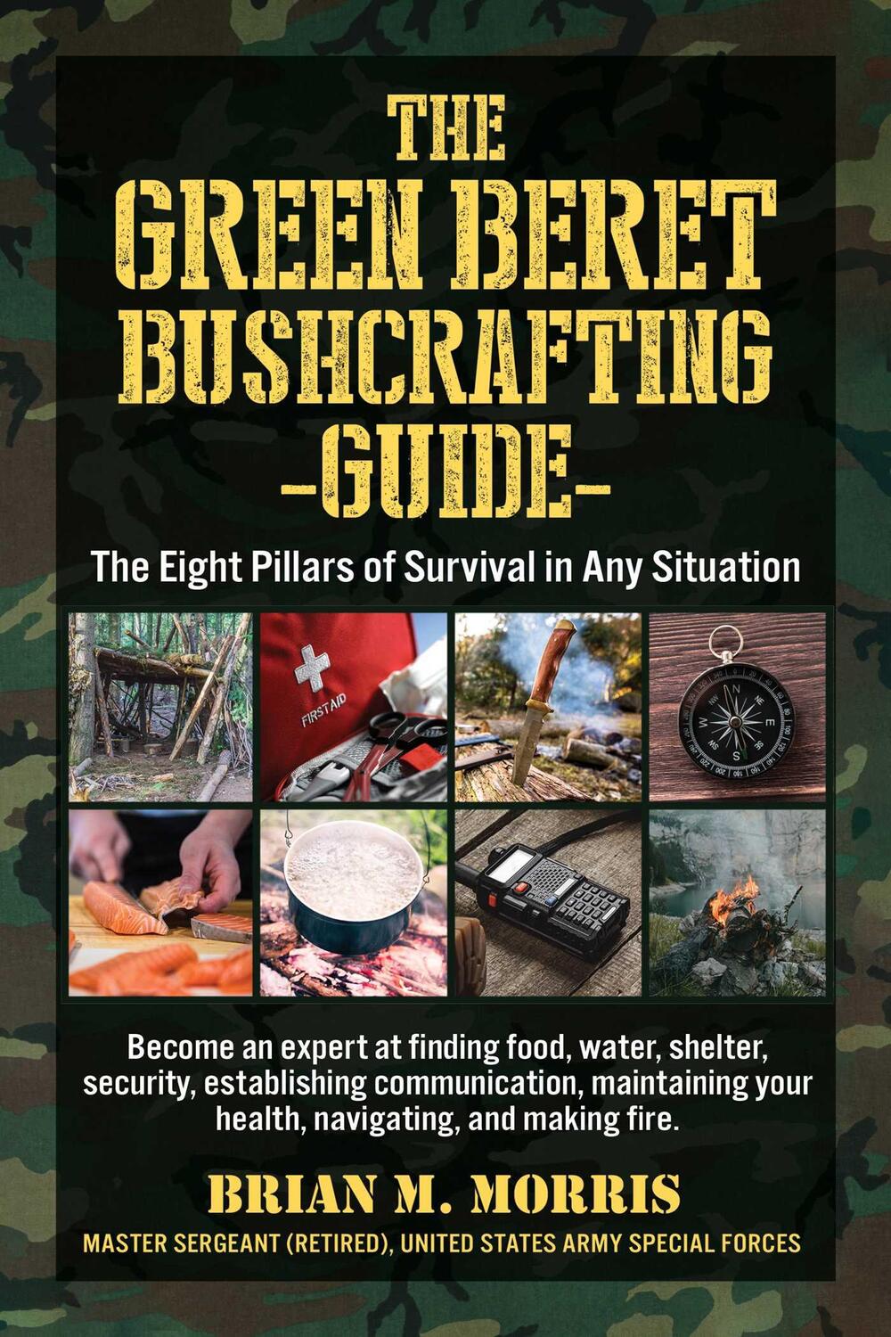 Cover: 9781510771451 | The Green Beret Bushcrafting Guide | Brian Morris | Taschenbuch | 2023