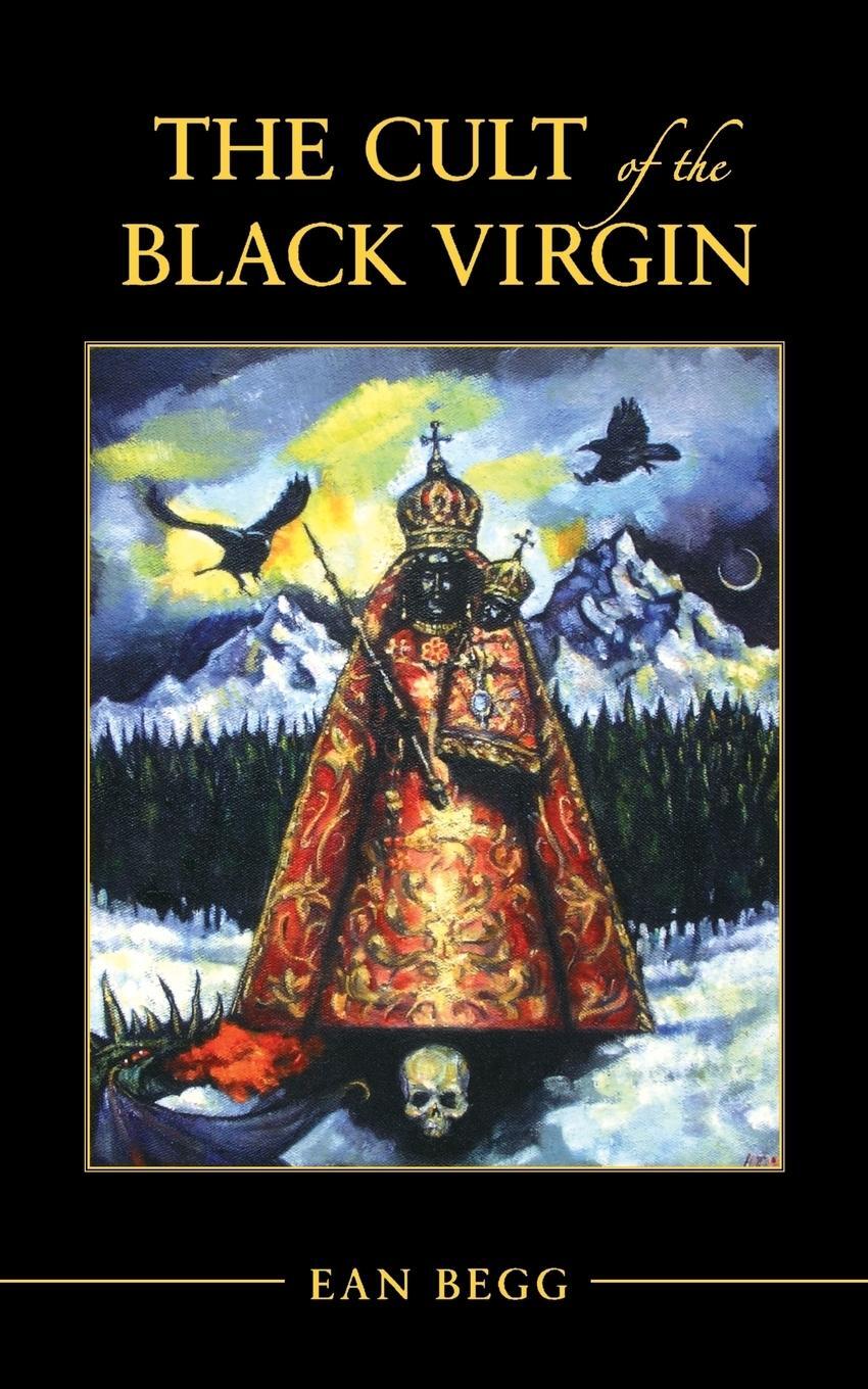 Cover: 9781888602395 | The Cult of the Black Virgin | Ean Begg | Taschenbuch | Paperback