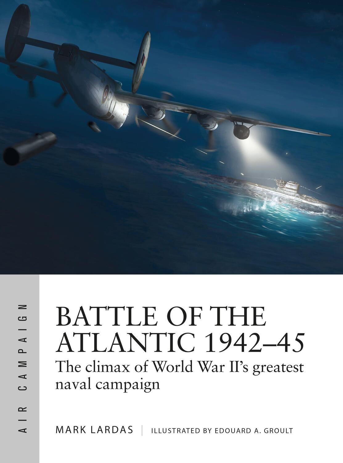 Cover: 9781472841537 | Battle of the Atlantic 1942-45 | Mark Lardas | Taschenbuch | Englisch
