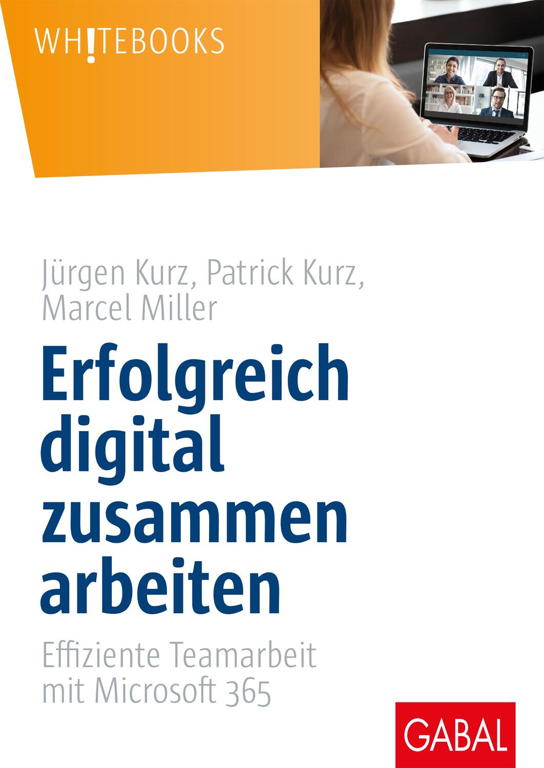 Cover: 9783967390247 | Erfolgreich digital zusammen arbeiten | Jürgen Kurz (u. a.) | Buch
