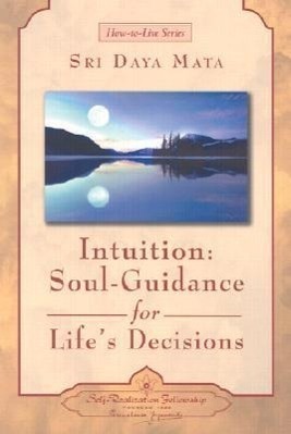 Cover: 9780876124659 | Intuition: Soul-Guidance for Life's Decisions | Sri Daya Mata | Buch