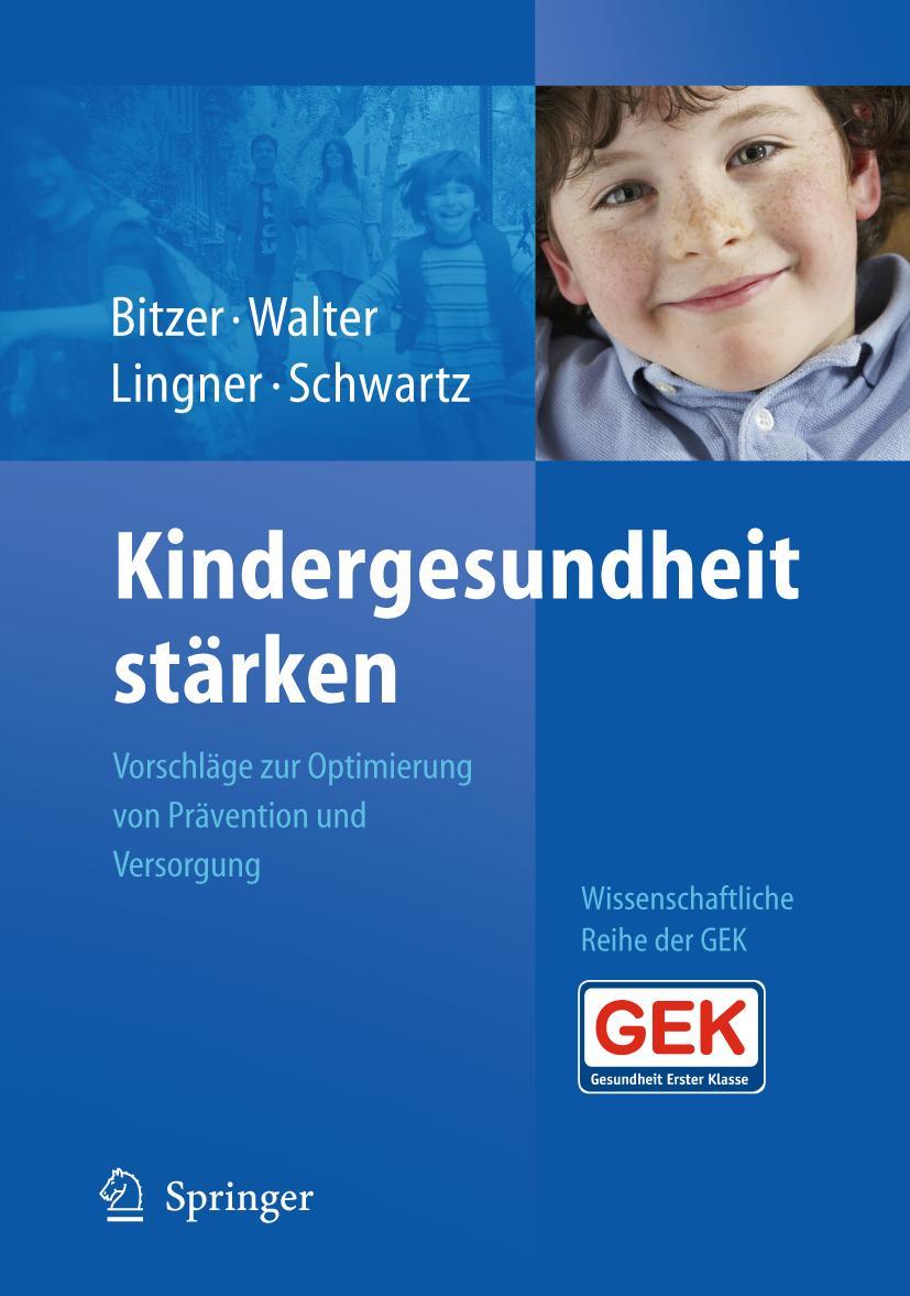 Cover: 9783540880462 | Kindergesundheit stärken | Eva Maria Bitzer (u. a.) | Buch | xxii