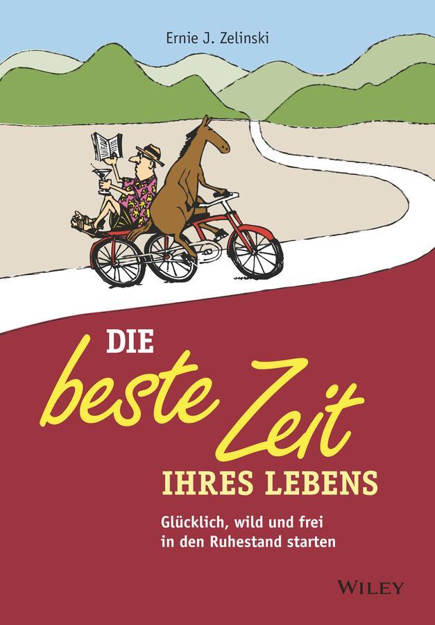 Cover: 9783527509782 | Die beste Zeit Ihres Lebens | Ernie J. Zelinski | Taschenbuch | 248 S.