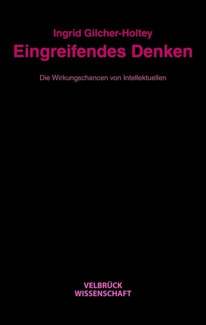 Cover: 9783938808269 | Eingreifendes Denken | Die Wirkungschancen von Intellektuellen | Buch