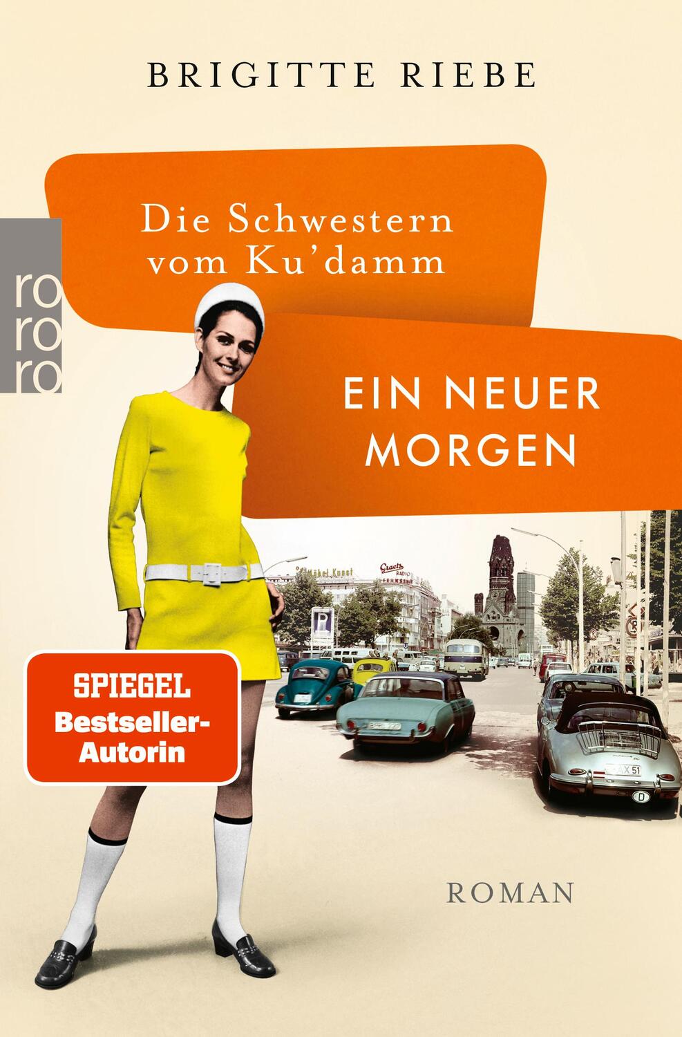 Cover: 9783499004032 | Die Schwestern vom Ku'damm: Ein neuer Morgen | Brigitte Riebe | Buch
