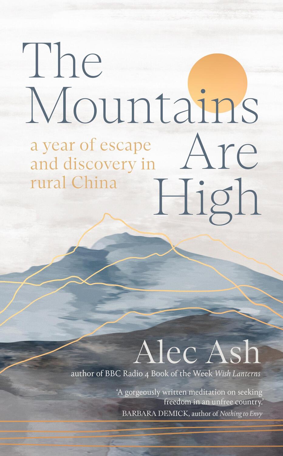 Cover: 9781914484377 | The Mountains Are High | a year of escape and discovery in rural China