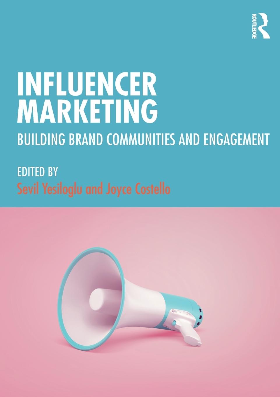 Cover: 9780367338688 | Influencer Marketing | Building Brand Communities and Engagement