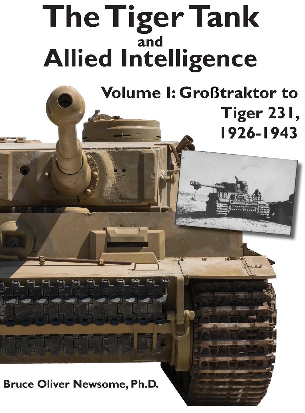 Cover: 9781951171131 | The Tiger Tank and Allied Intelligence | Bruce Oliver Newsome | Buch