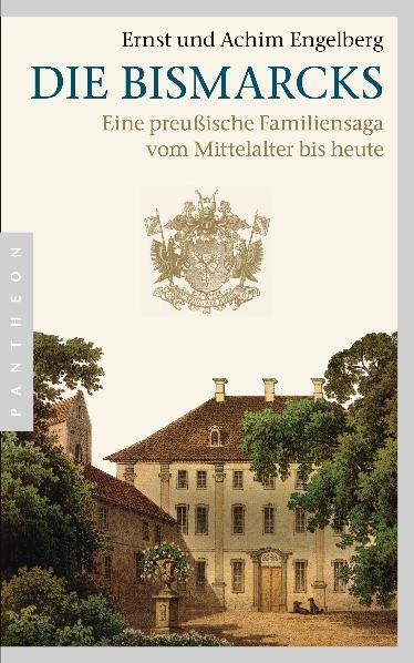 Cover: 9783570551776 | Die Bismarcks | Eine preußische Familiensaga vom Mittelalter bis heute