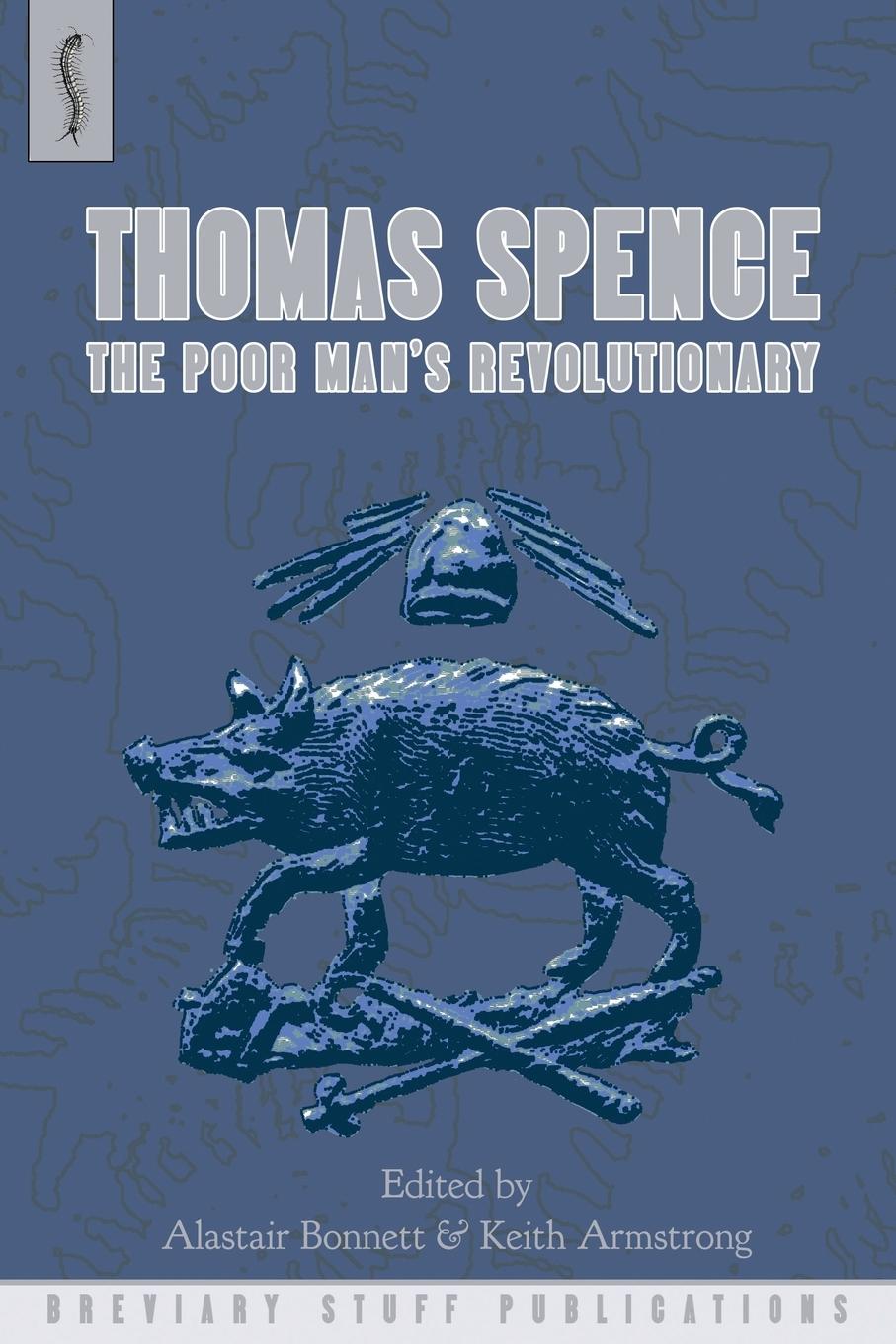 Cover: 9780957000599 | Thomas Spence | The Poor Man's Revolutionary | Bonnett (u. a.) | Buch