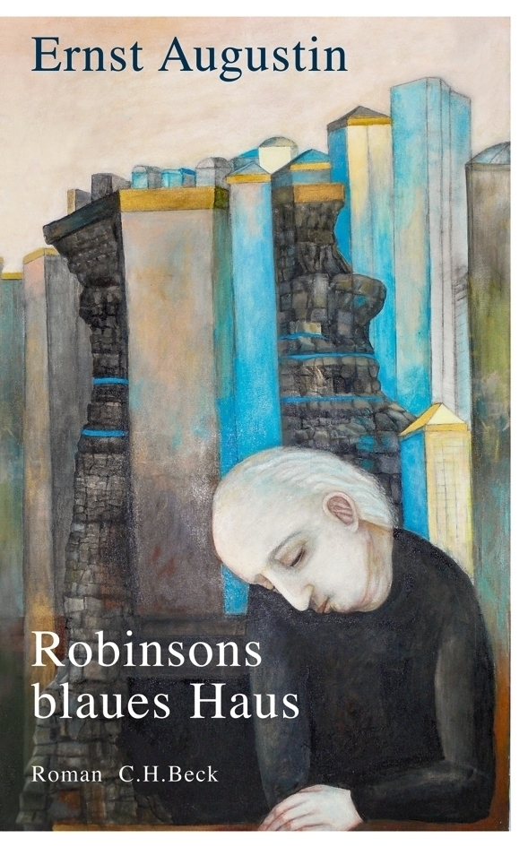 Cover: 9783406629969 | Robinsons blaues Haus | Roman | Ernst Augustin | Buch | 2012 | Beck
