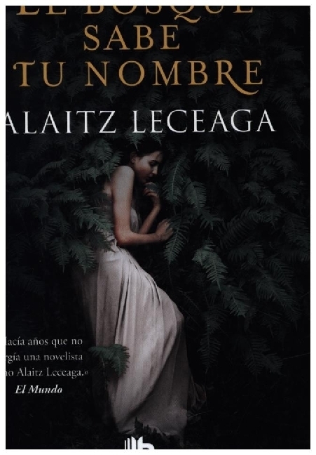 Cover: 9788413143217 | El bosque sabe tu nombre | Alaitz Leceaga | Taschenbuch | Spanisch