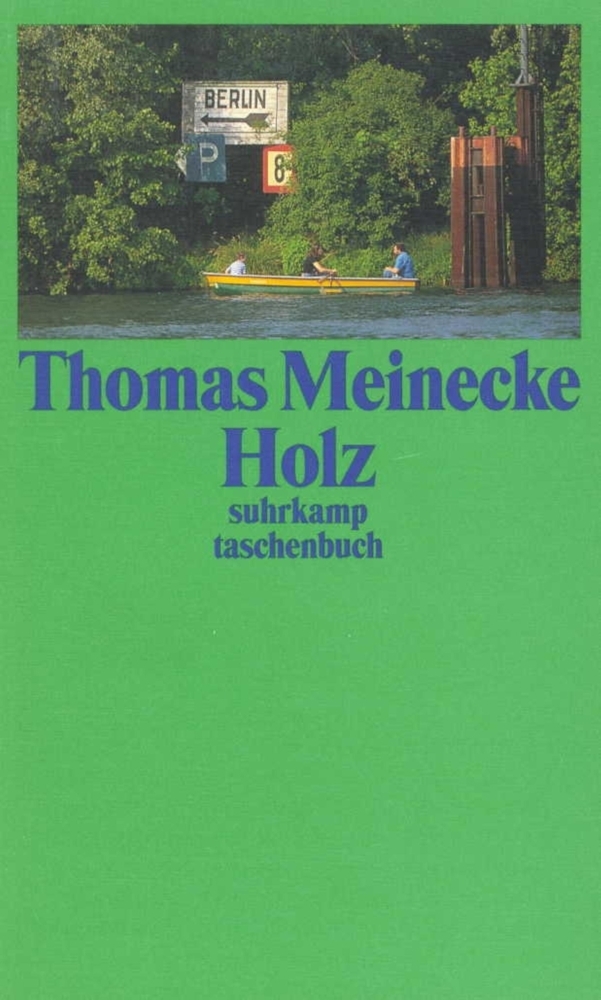 Cover: 9783518395134 | Holz | Erzählung | Thomas Meinecke | Taschenbuch | Suhrkamp
