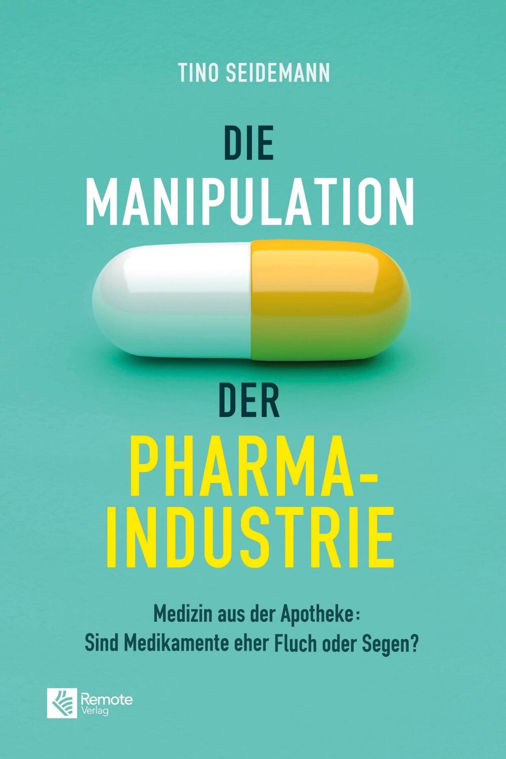 Cover: 9781960004031 | Die Manipulation der Pharmaindustrie | Tino Seidemann | Taschenbuch