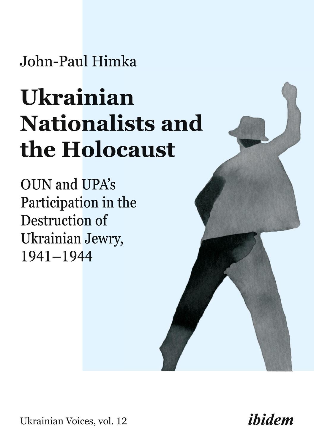 Cover: 9783838215488 | Ukrainian Nationalists and the Holocaust | John-Paul Himka | Buch