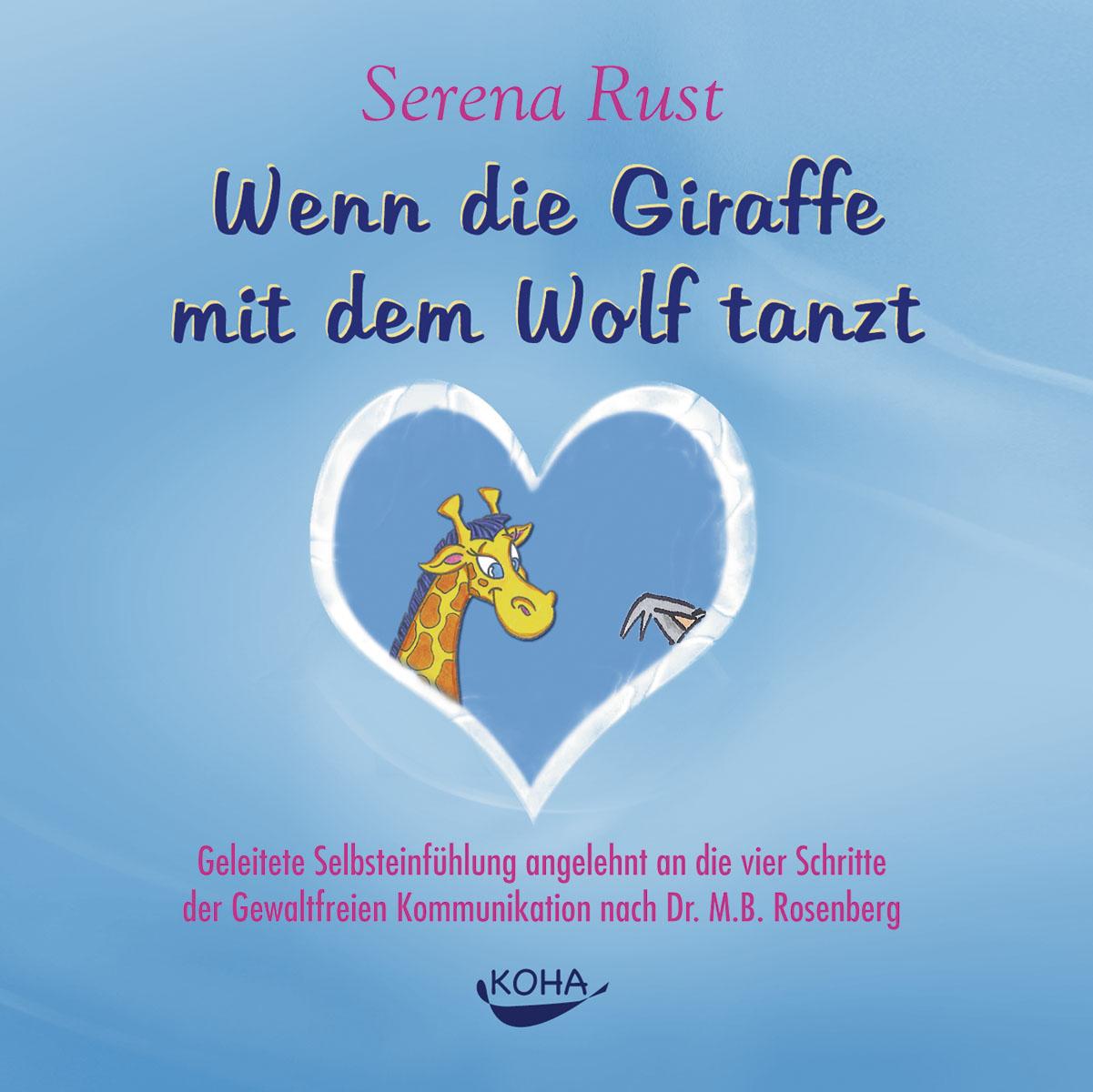 Cover: 9783867280266 | Wenn die Giraffe mit dem Wolf tanzt. Audio-CD | Serena Rust | Audio-CD