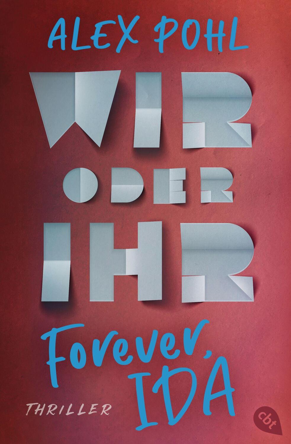 Cover: 9783570313503 | Forever, Ida - Wir oder ihr | Alex Pohl | Taschenbuch | Deutsch | 2021