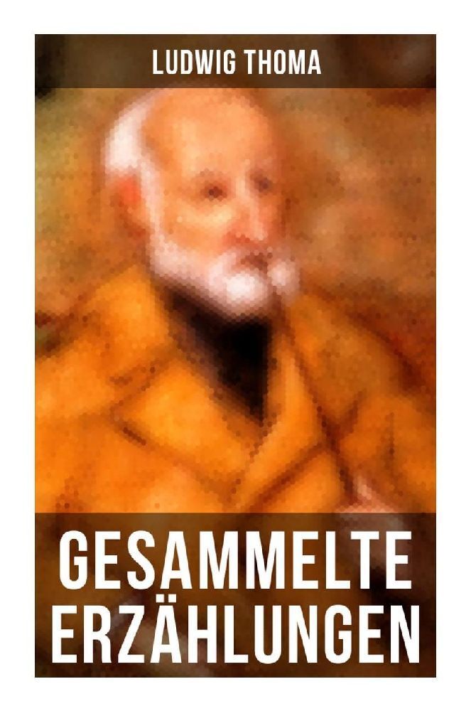 Cover: 9788027254187 | Gesammelte Erzählungen von Ludwig Thoma | Ludwig Thoma | Taschenbuch