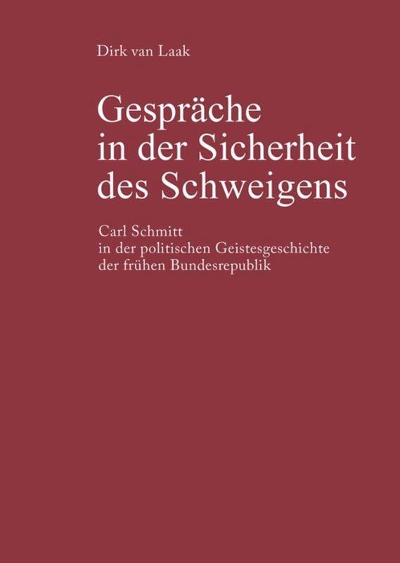 Cover: 9783050037448 | Gespräche in der Sicherheit des Schweigens | Dirk Van Laak | Buch