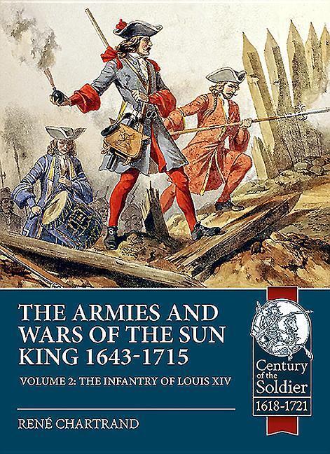 Cover: 9781912866540 | The Armies and Wars of the Sun King 1643-1715: Volume 2 - The...