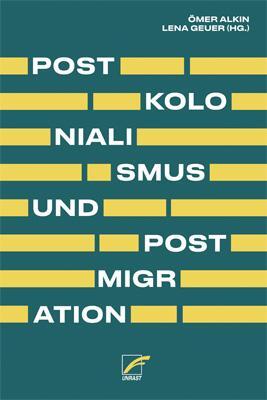 Cover: 9783897710962 | Postkolonialismus und Postmigration | Ömer Alkin (u. a.) | Taschenbuch