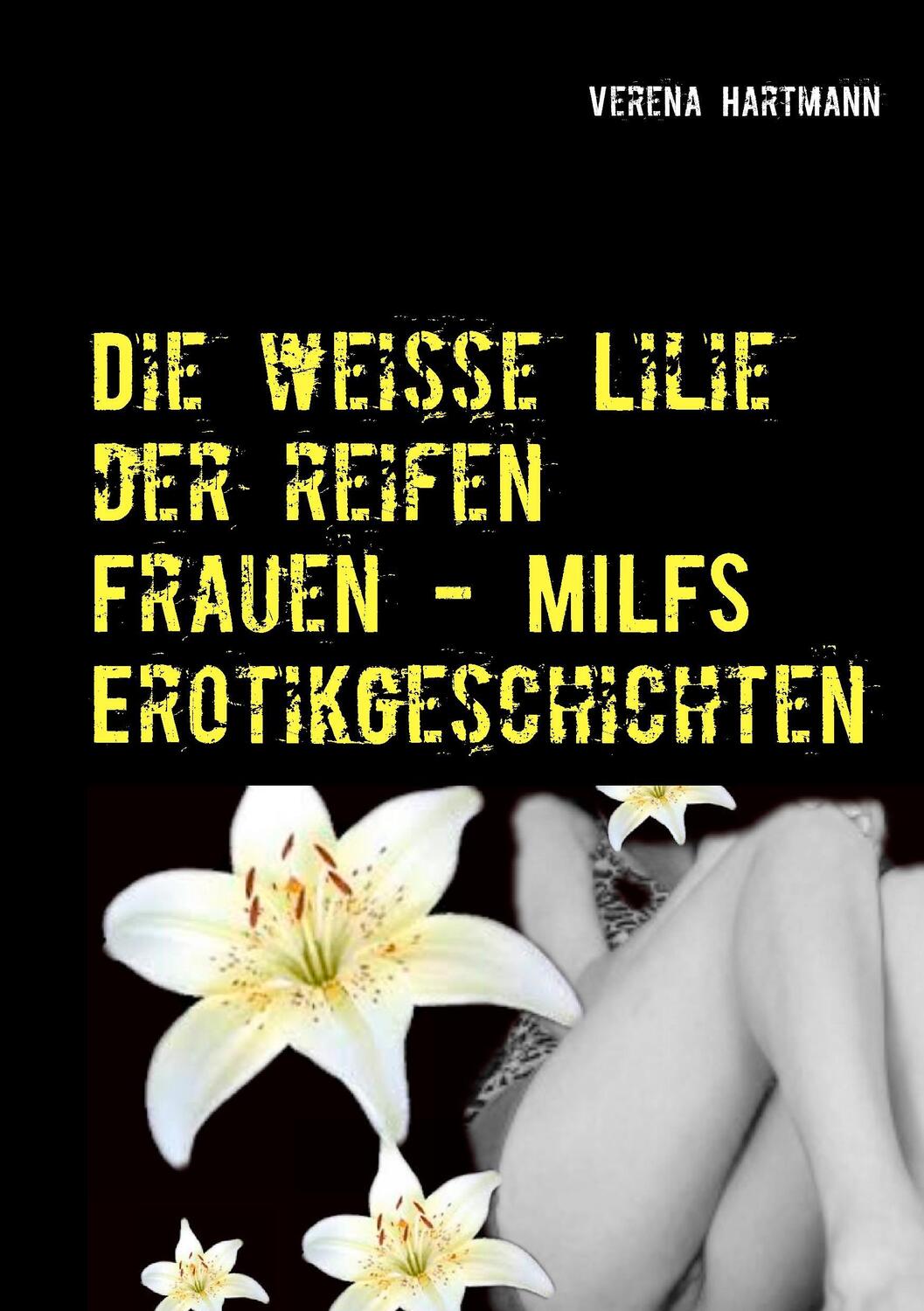 Cover: 9783735743459 | Die weisse Lilie der reifen Frauen - MILFS Erotikgeschichten | Buch