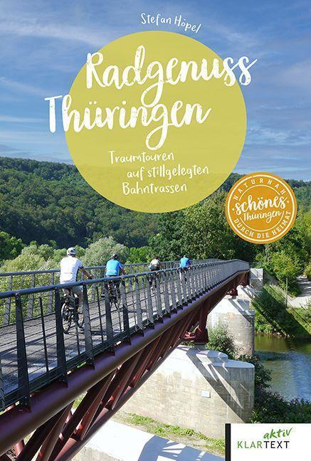 Cover: 9783837525618 | Radgenuss Thüringen | Traumtouren auf stillgelegten Bahntrassen | Buch