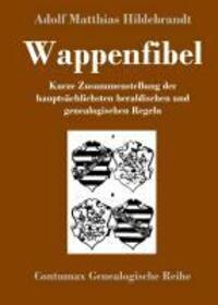 Cover: 9783843071185 | Wappenfibel | Adolf Matthias Hildebrandt | Buch | 76 S. | Deutsch