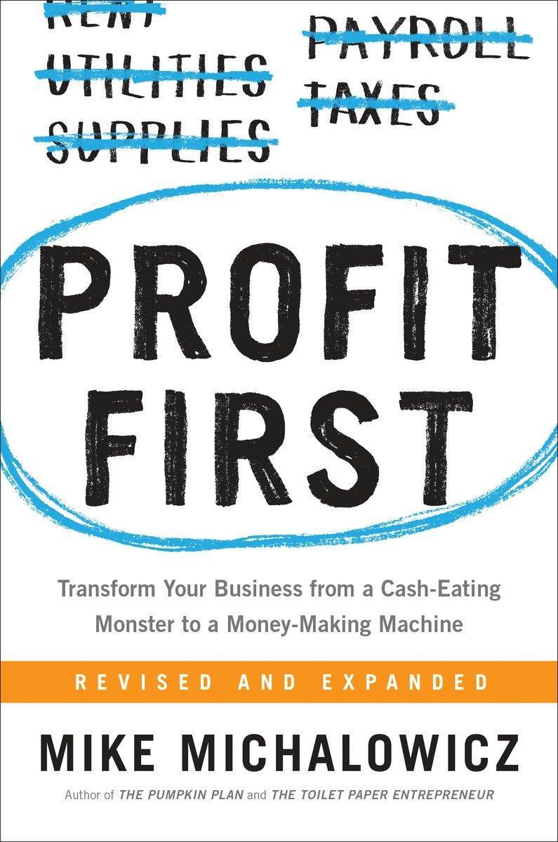 Cover: 9780735214149 | Profit First | Mike Michalowicz | Buch | Einband - fest (Hardcover)