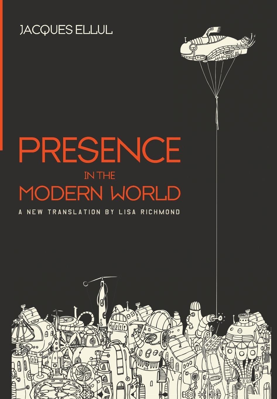 Cover: 9781498291361 | Presence in the Modern World | Jacques Ellul | Buch | Englisch | 2016