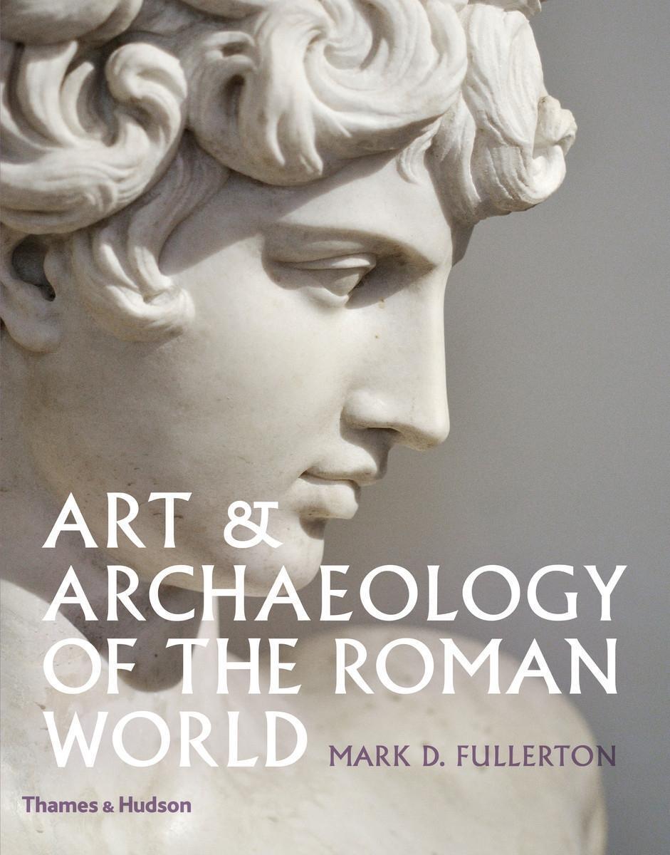 Cover: 9780500051931 | Art & Archaeology of the Roman World | Mark D. Fullerton | Buch | 2020