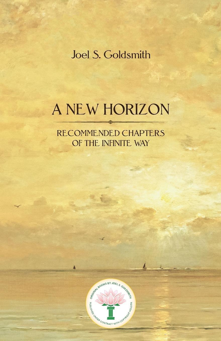 Cover: 9780874910070 | A New Horizon | Recommended Chapters of the Infinite Way | Goldsmith