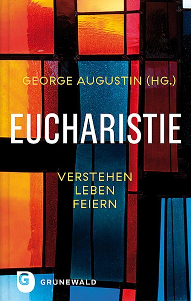 Cover: 9783786732075 | Eucharistie | George Augustin | Buch | mit Leseband | 2020