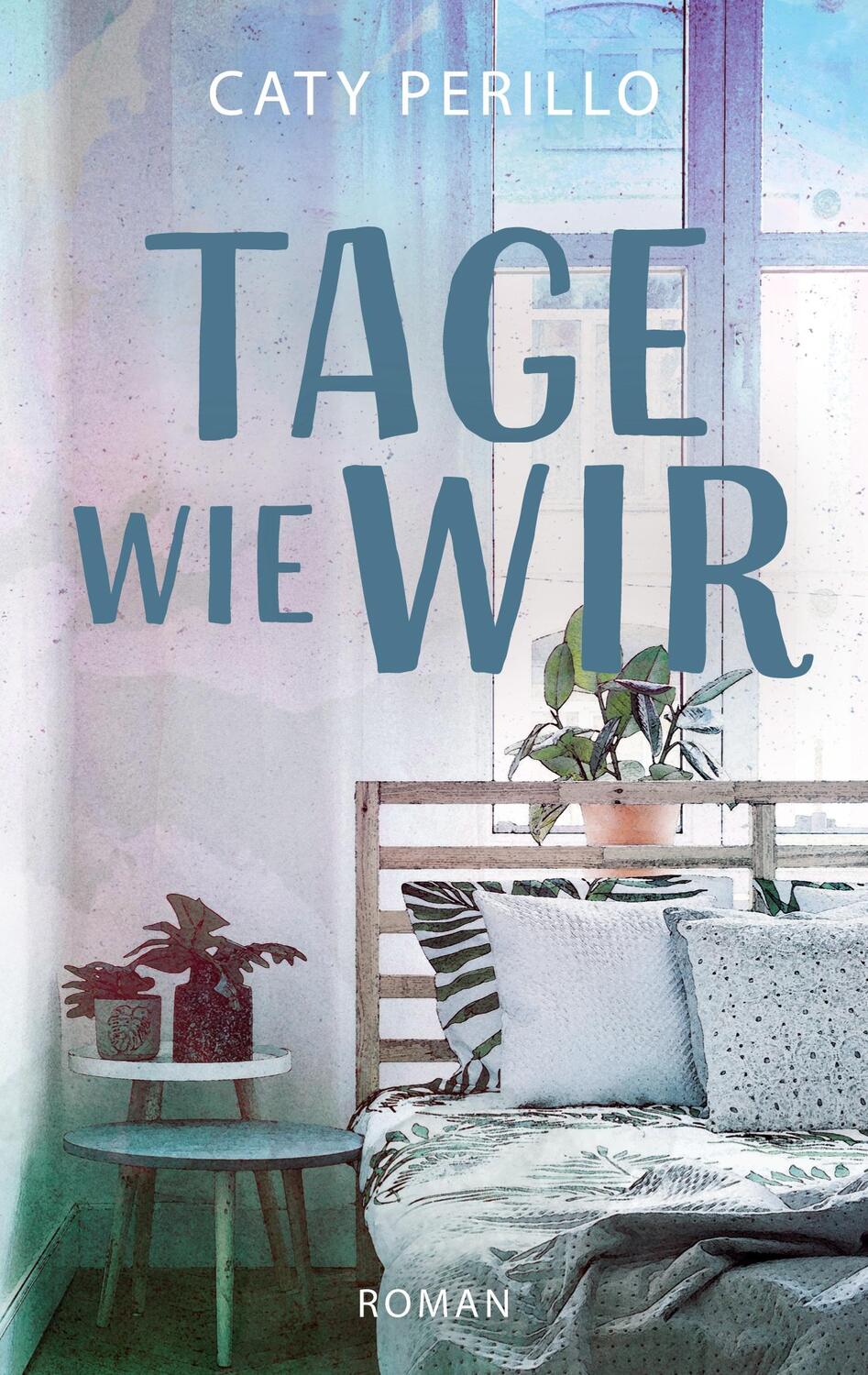 Cover: 9783753480435 | Tage wie wir | Caty Perillo | Taschenbuch | Books on Demand