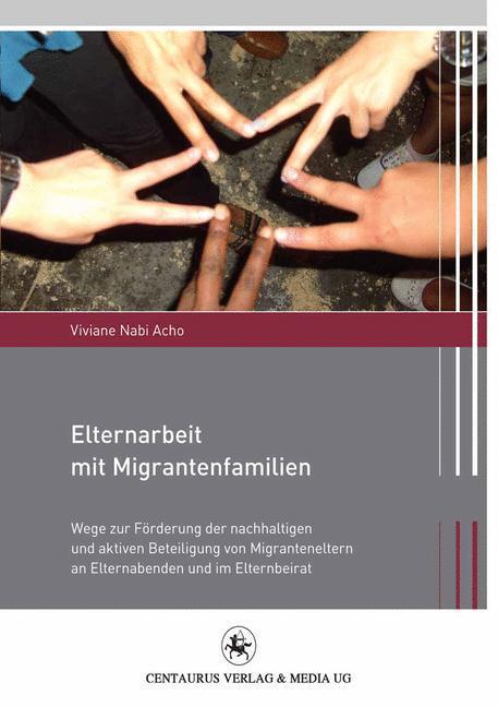 Cover: 9783862260393 | Elternarbeit mit Migrantenfamilien | Viviane Nabi Acho | Taschenbuch
