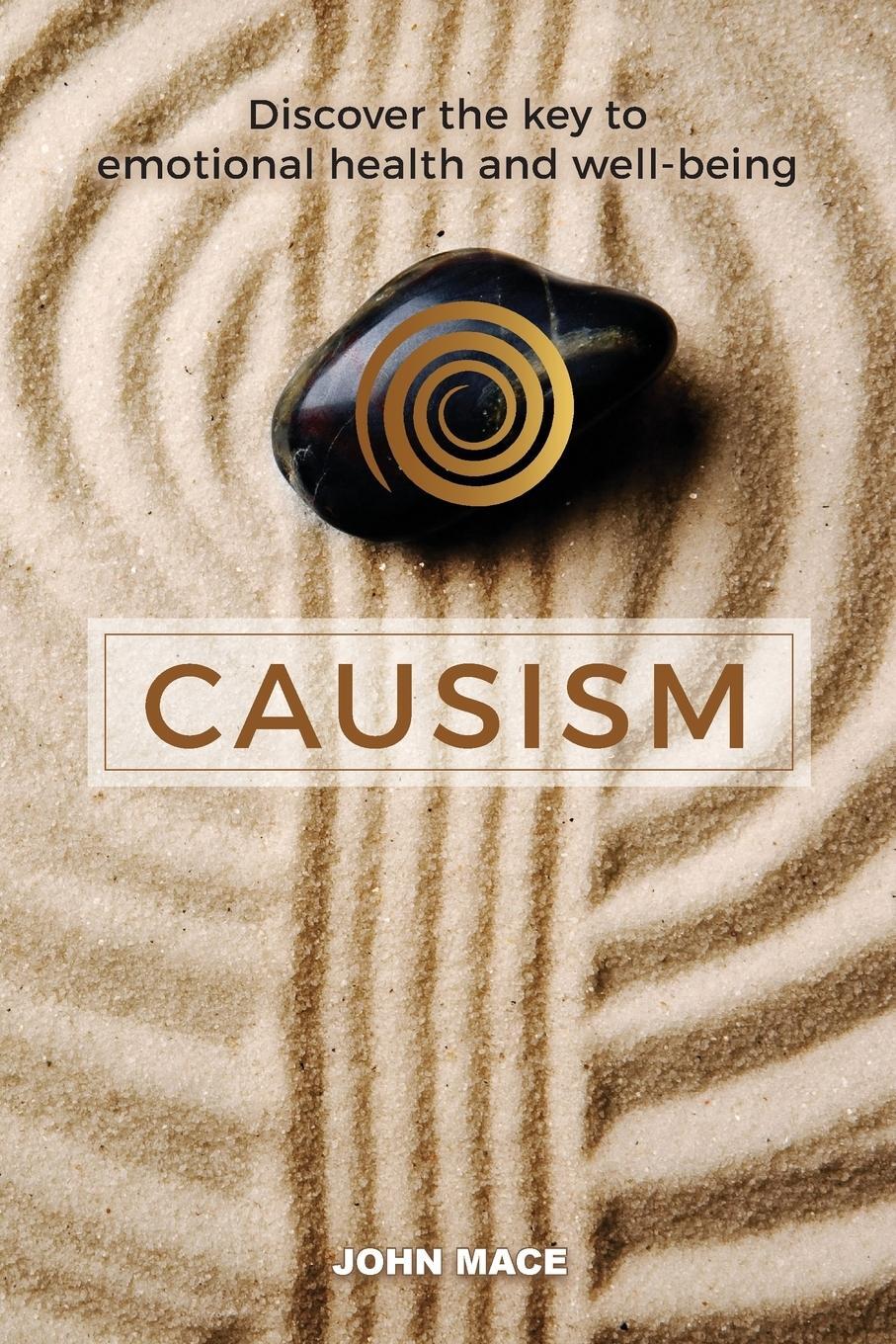Cover: 9780646959405 | Causism | Discover the key to emotional health and well-being | Mace