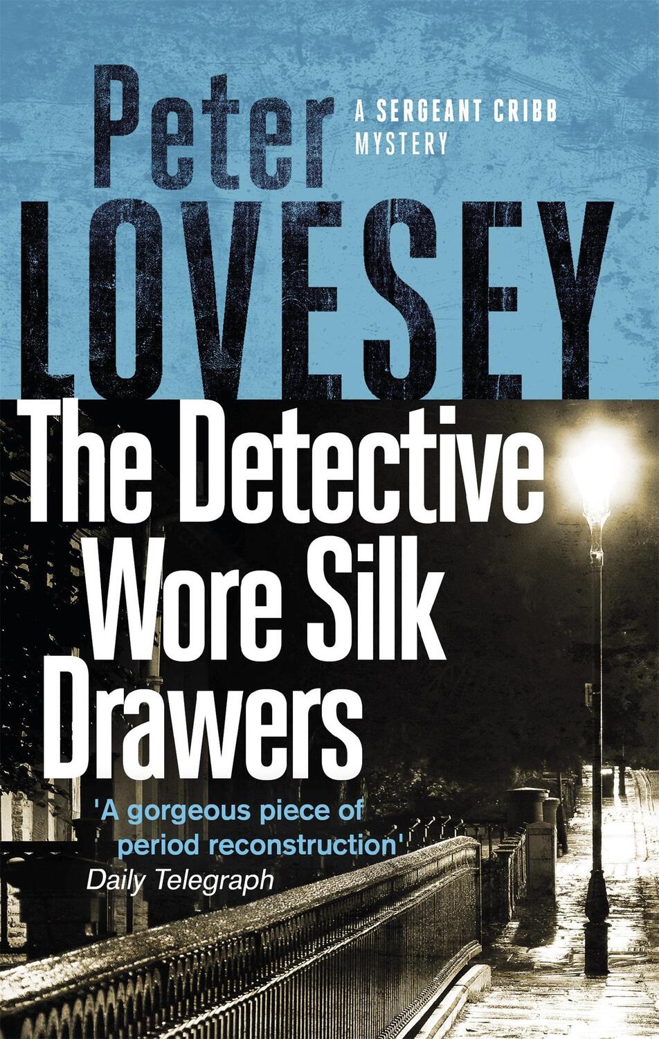Cover: 9780751572599 | The Detective Wore Silk Drawers | The Second Sergeant Cribb Mystery