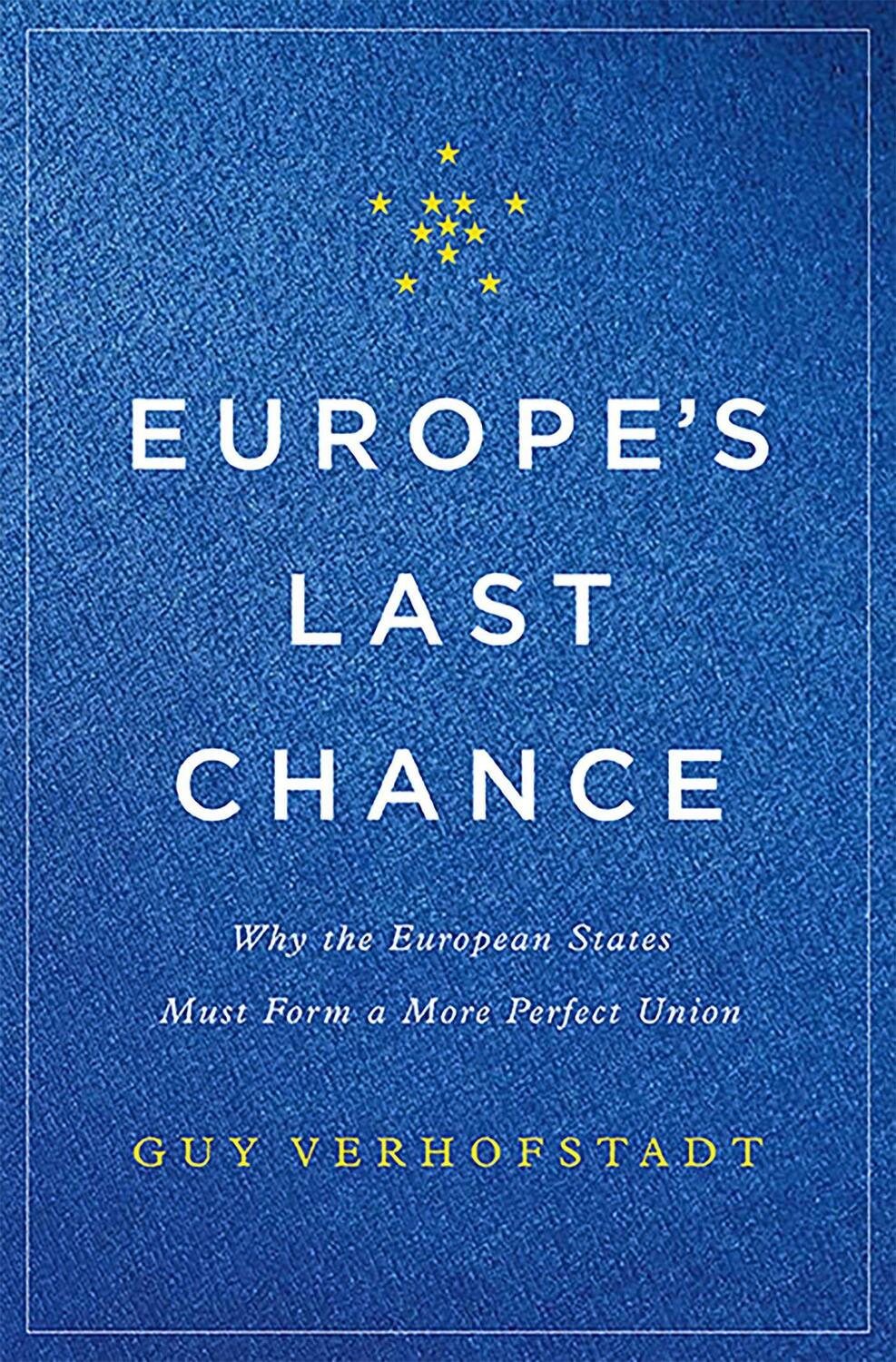 Cover: 9780465096855 | Europe's Last Chance | Guy Verhofstadt | Buch | Englisch | 2017
