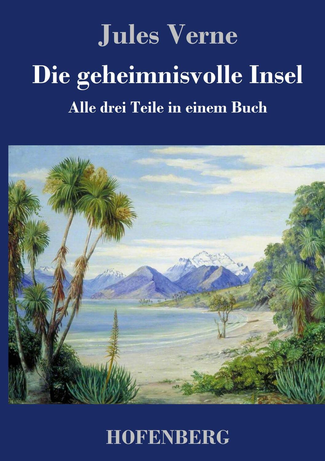 Cover: 9783843077620 | Die geheimnisvolle Insel | Alle drei Teile in einem Buch | Jules Verne