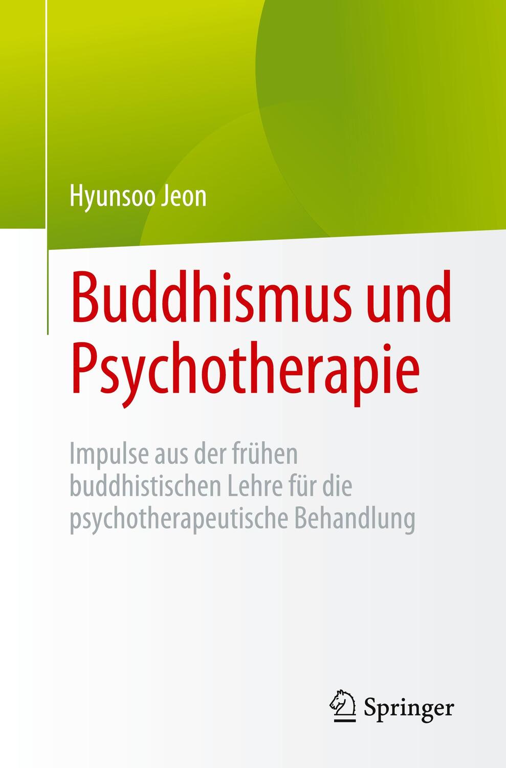 Cover: 9783031196263 | Buddhismus und Psychotherapie | Hyunsoo Jeon | Taschenbuch | Paperback