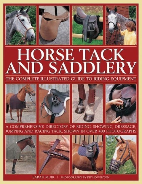 Cover: 9780754832362 | Horse Tack and Saddlery: The Complete Illustrated Guide to Riding...