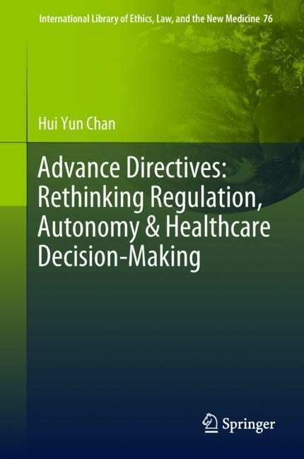 Cover: 9783030009755 | Advance Directives: Rethinking Regulation, Autonomy &amp; Healthcare...