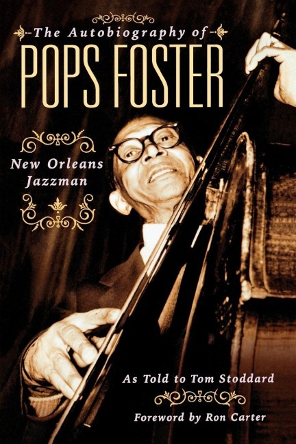 Cover: 9780879308315 | The Autobiography of Pops Foster | New Orleans Jazz Man | Tom Stoddard