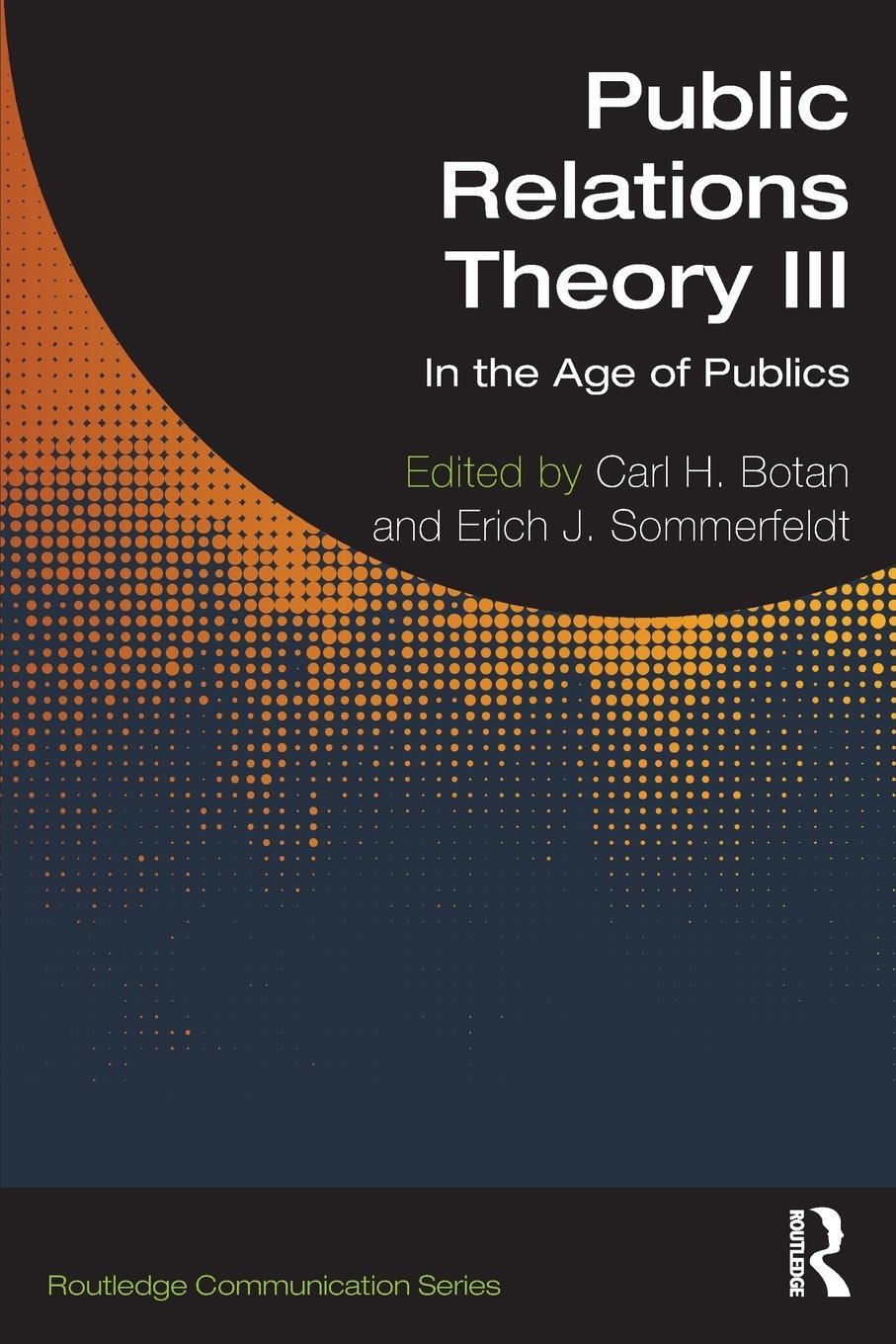 Cover: 9780367683313 | Public Relations Theory III | In the Age of Publics | Botan (u. a.)